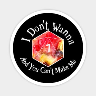 I don't wanna D20 Magnet